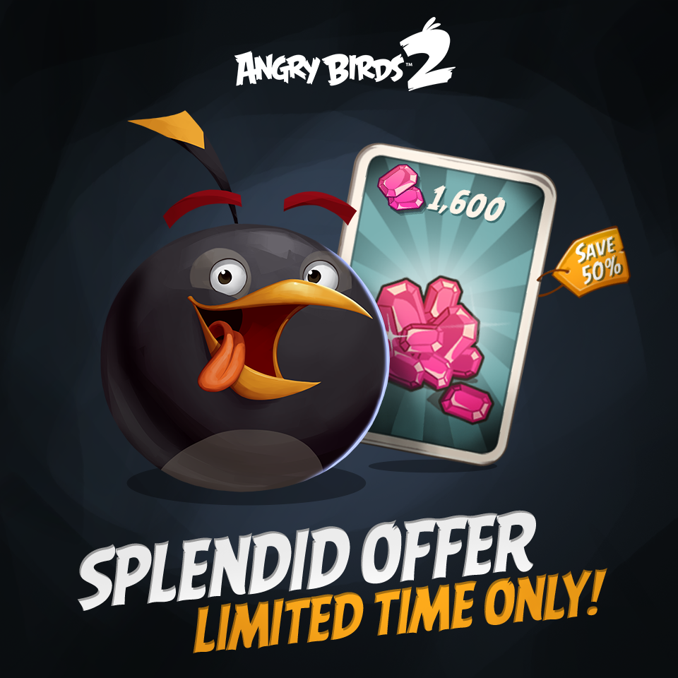 Splendid! Get a bunch of gems for 50% off in Angry Birds 2!